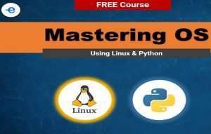 Mastering Operating System using Linux and Python Free Course