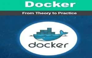 Docker From Theory to Practice Course Free