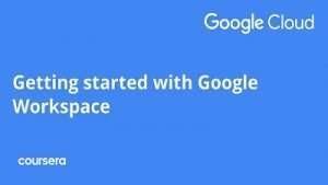 Learn Getting started with Google Workspace Specialization Course Free