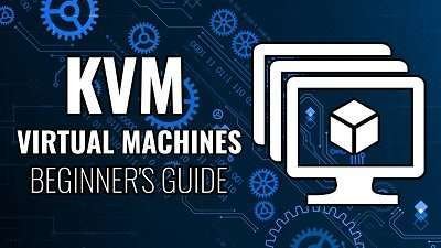 Learn Linux Kernel Based Virtual Machine System For Cloud Engineer Free Course