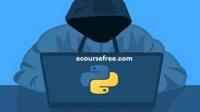 Learn The Art of Ethical Hacking Using Python 3 Programming Free Course