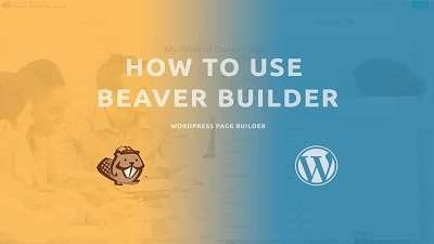 Learn how to use the Beaver Builder Page Builder WordPress Tutorial Free Course