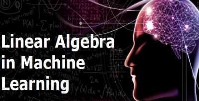 Learn Linear Algebra For Machine Learning Free Online Course